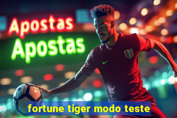 fortune tiger modo teste